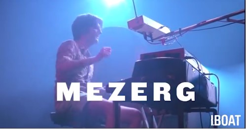 Mezerg @ Iboat Happen Agenda du Week End